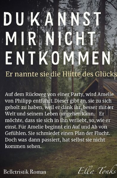 Cover von Du kannst mir nicht entkommen/Du kannst mir nicht entkommen- Er nannte sie die Hütte des Glücks