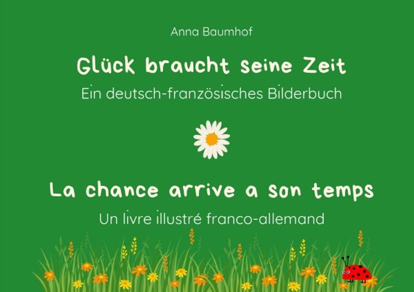 Cover von Glück braucht seine Zeit – La chance arrive a son temps
