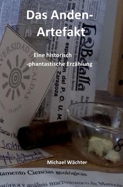 Cover von Die Raumsiedler von Puntirjan/Das Anden-Artefakt. Eine historisch-phantastische Erzählung