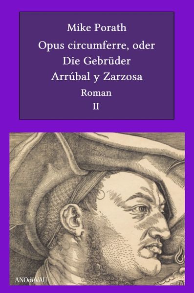 Cover von Opus circumferre, oder Die Gebrüder Arrúbal y Zarzosa (2. Buch)