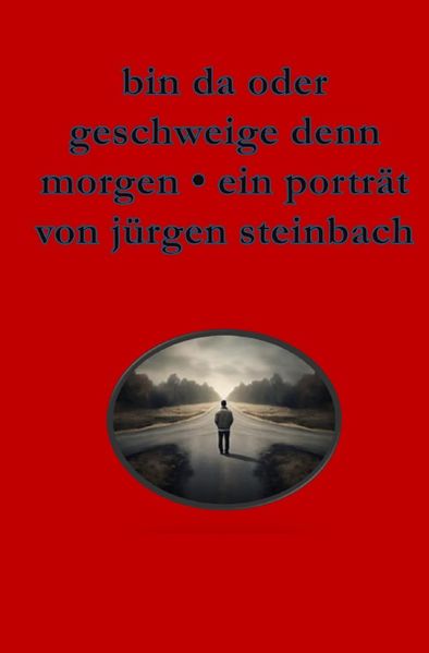 Cover von bin da oder geschweige denn morgen