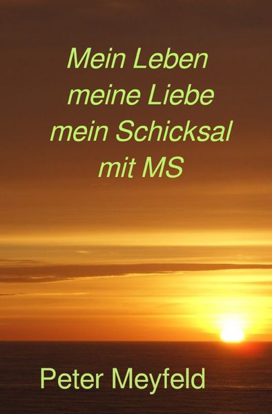 Cover von Mein Leben meine Liebe mein Schicksal mit MS