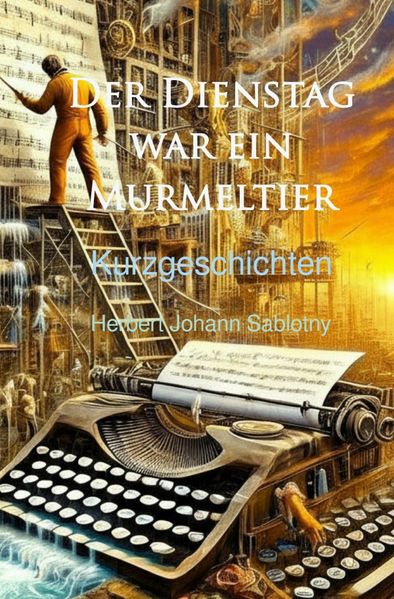Cover von Der Dienstag war ein Murmeltier