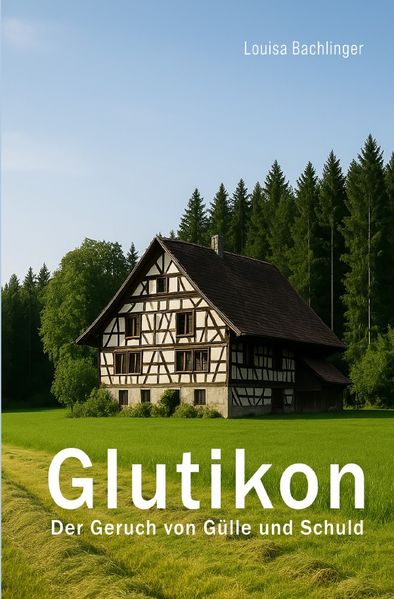 Cover von Schweizer Autoren/Glutikon – Der Geruch von Gülle und Schuld