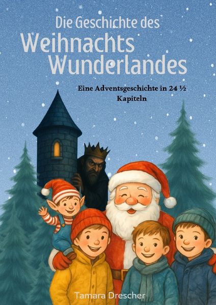 Cover von Die Geschichte des Weihnachtswunderlandes