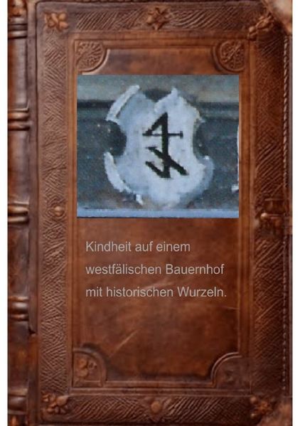 Cover von Kindheit auf einem westfälischen Bauernhof mit historischen Wurzeln