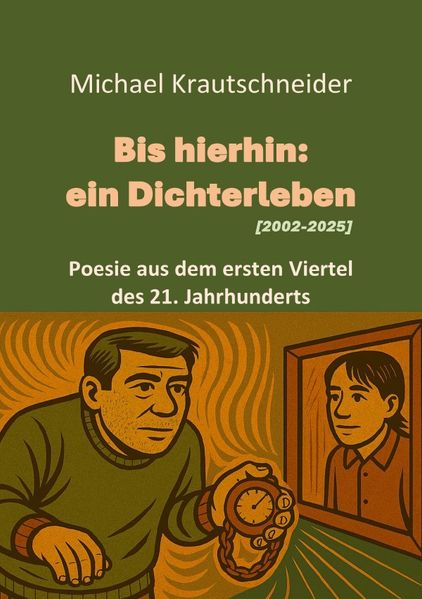 Cover von Bis hierhin: ein Dichterleben (2002-2025)