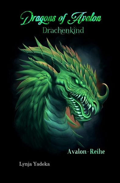 Cover von Avalon-Reihe/Dragons of Avalon – Drachenkind