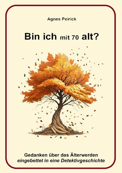 Cover von Bin ich mit 70 alt?