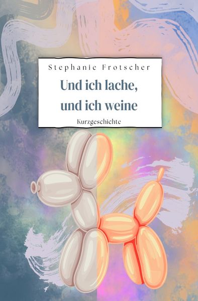 Cover von Und ich lache, und ich weine