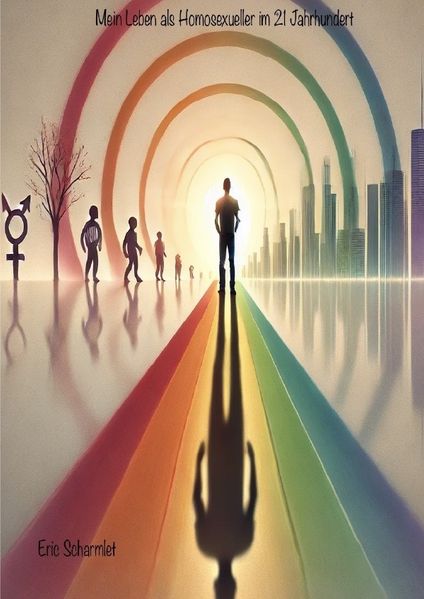 Cover von Mein Leben als Homosexueller im 21 Jahrhundert