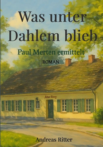 Cover von Paul Merten ermittelt/Was unter Dahlem blieb