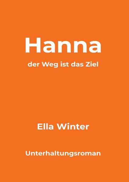 Cover von Orange Linie/Hanna – der Weg ist das Ziel