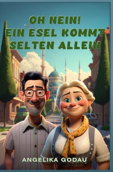Cover von Türkei für Anfänger/Oh nein! Ein Esel kommt selten allein