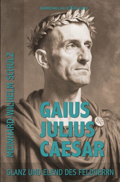 Cover von Gaius Julius Caesar – Glanz und Elend des Feldherrn