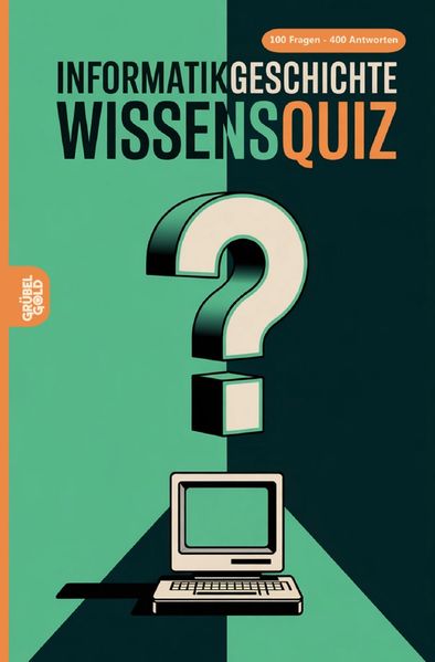 Cover von Informatikgeschichte Wissensquiz
