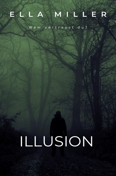 Cover von Illusion – Wem vertraust du?