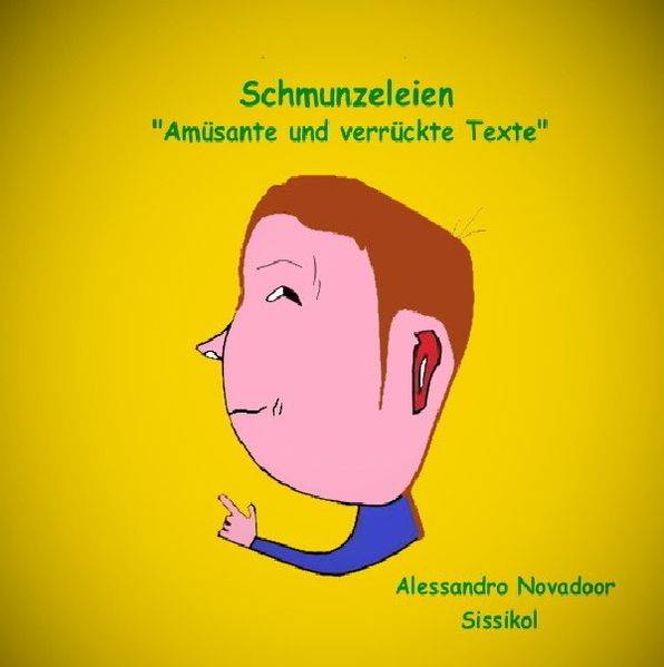 Cover von Schmunzeleien „Amüsante und verrückte Texte“