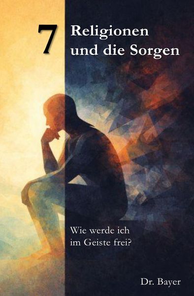 Cover von 7 Religionen und die Sorgen