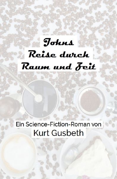 Cover von John´s Reise durch Raum und Zeit
