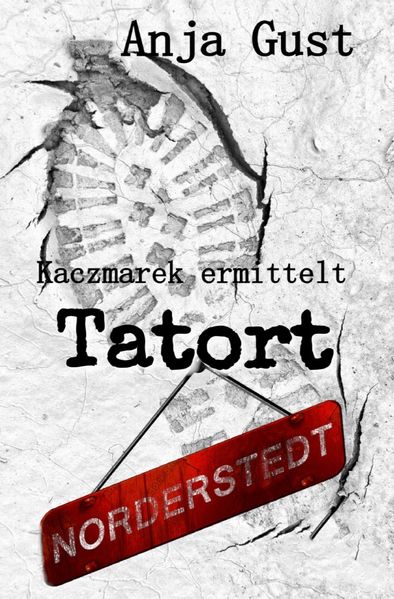 Cover von Kaczmarek ermittelt/Kaczmarek ermittelt: Tatort Norderstedt