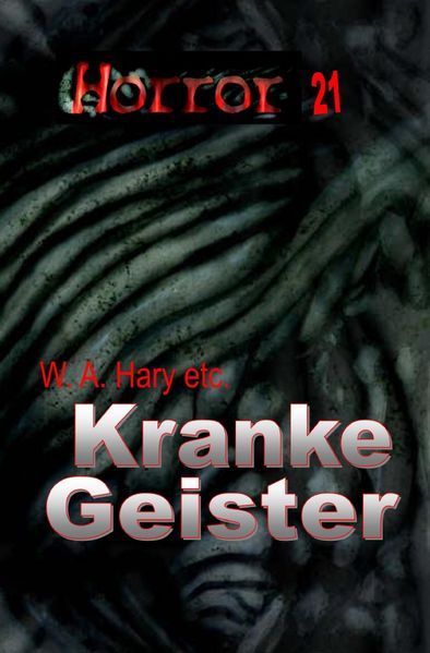 Cover von HORROR Buchausgabe/HORROR 021 Buchausgabe: Kranke Geister