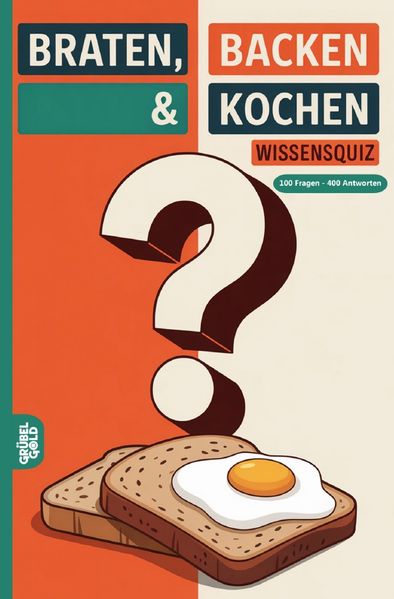 Cover von Braten, Backen & Kochen Wissensquiz