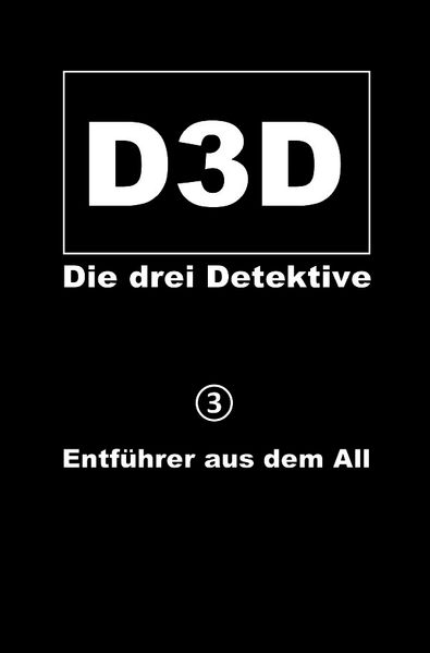 Cover von D3D – Die drei Detektive/Entführer aus dem All