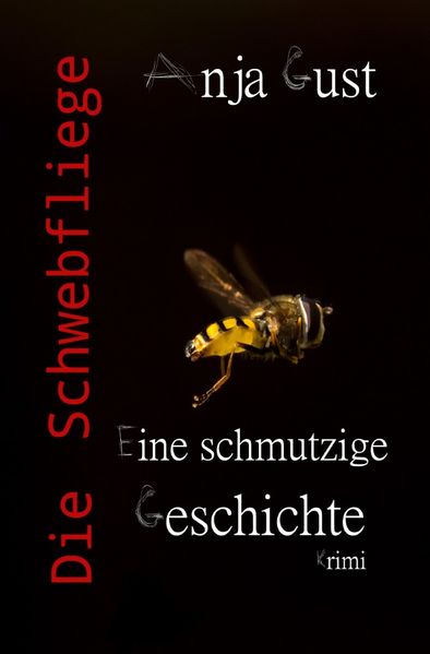 Cover von Die Schwebfliege: Eine schmutzige Geschichte