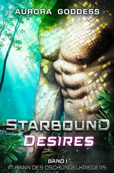 Cover von Starbound Desires/Starbound Desires 1: Im Bann des Dschungelkriegers