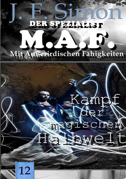 Cover von Der Spezialist M.A.F./Kampf der magischen Halbwelt (Der Spezialist M.A.F. 12)
