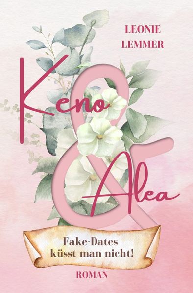 Cover von Verliebt in Weesebüll/Keno & Alea Fake-Dates küsst man nicht!