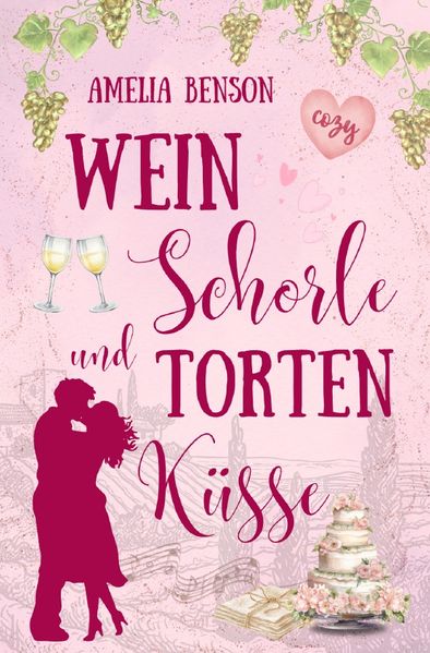 Cover von Weinbergliebe/Weinschorle und Tortenküsse