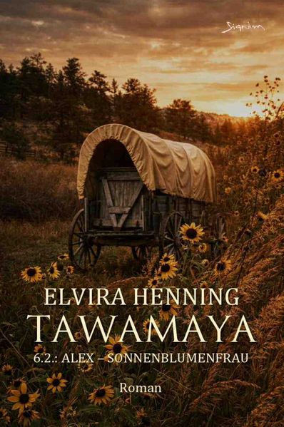 Cover von Tawamaya 6.2.: Alex – Sonnenblumenfrau