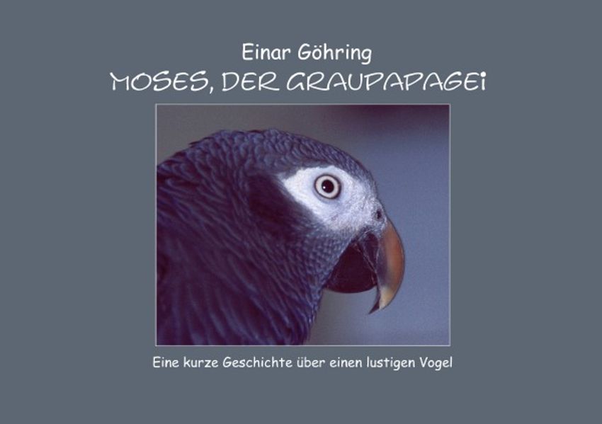 Cover von Moses, der Graupapagei