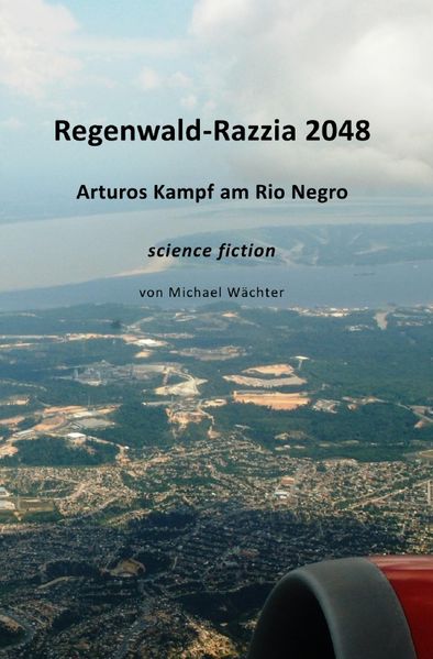 Cover von Die Raumsiedler von Puntirjan/Regenwald-Razzia 2048 – Arturos Kampf am Rio Negro