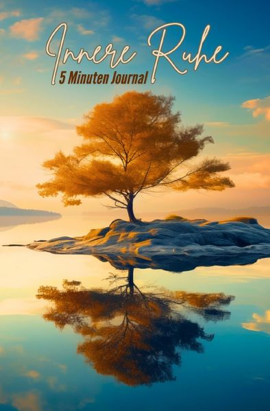 Cover von Innere Ruhe – 5 Minuten Journal: 100 Seiten im Taschenbuchformat