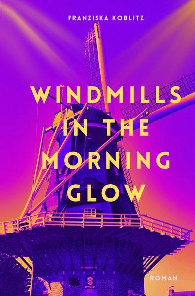 Cover von Windmills In The Morning Glow