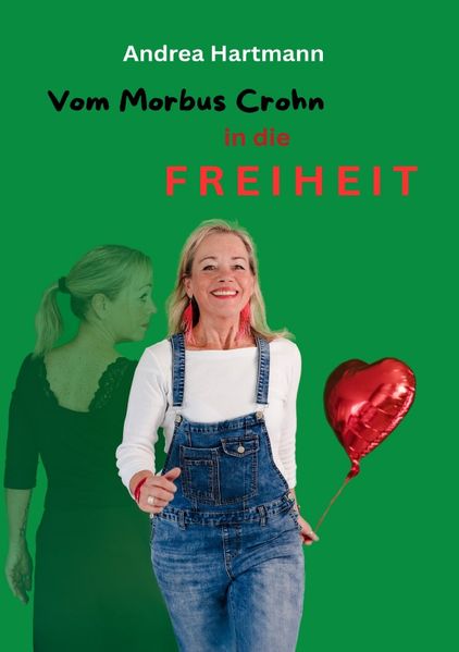 Cover von Vom Morbus Crohn in die Freiheit