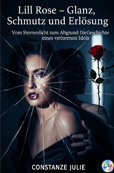 Cover von Lill Rose – Glanz, Schmutz und Erlösung