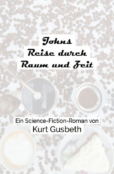 Cover von Johns Reise durch Raum und Zeit