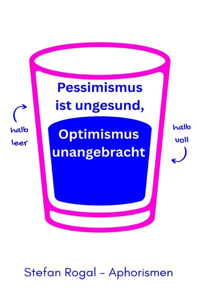 Cover von Pessimismus ist ungesund, Optimismus unangebracht