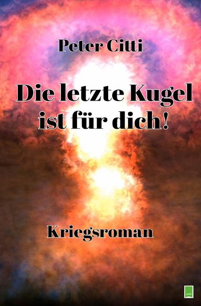 Cover von Die letzte Kugel ist für dich