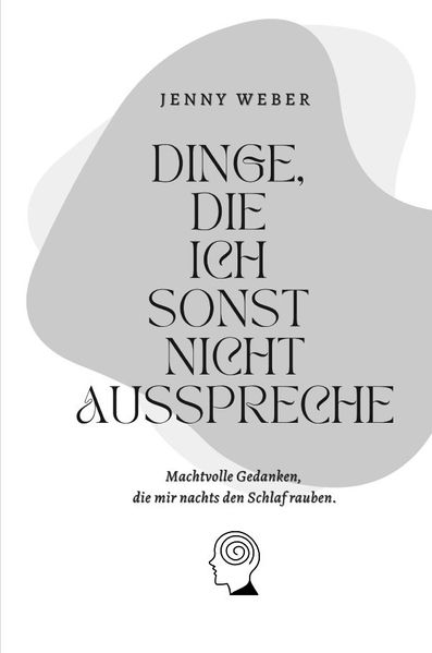 Cover von Dinge, die ich sonst nicht ausspreche