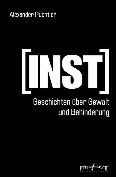Cover von (INST) – Geschichten über Gewalt und Behinderung