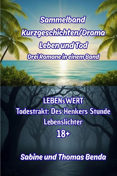 Cover von Sammelband Kurzgeschichten/Drama Leben und Tod – Drei Romane in einem Band