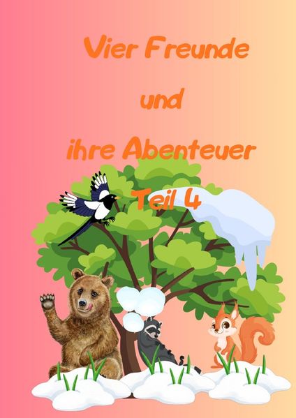 Cover von Vier Freunde und ihre Abenteuer Teil 4