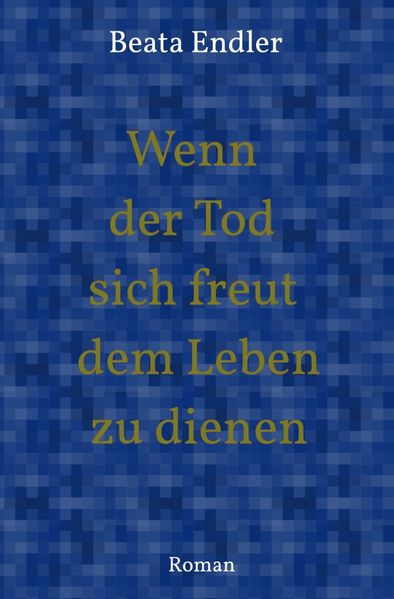 Cover von Wenn der Tod sich freut dem Leben zu dienen