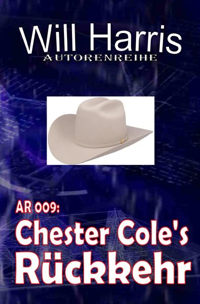 Cover von AUTORENREIHE/Autorenreihe 009: Chester Cole’s Rückkehr