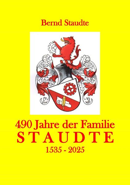 Cover von 490 jahre der Familie Staudte 1535-2025